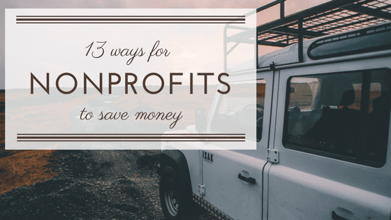 13 Ways For Nonprofits to Save Money
